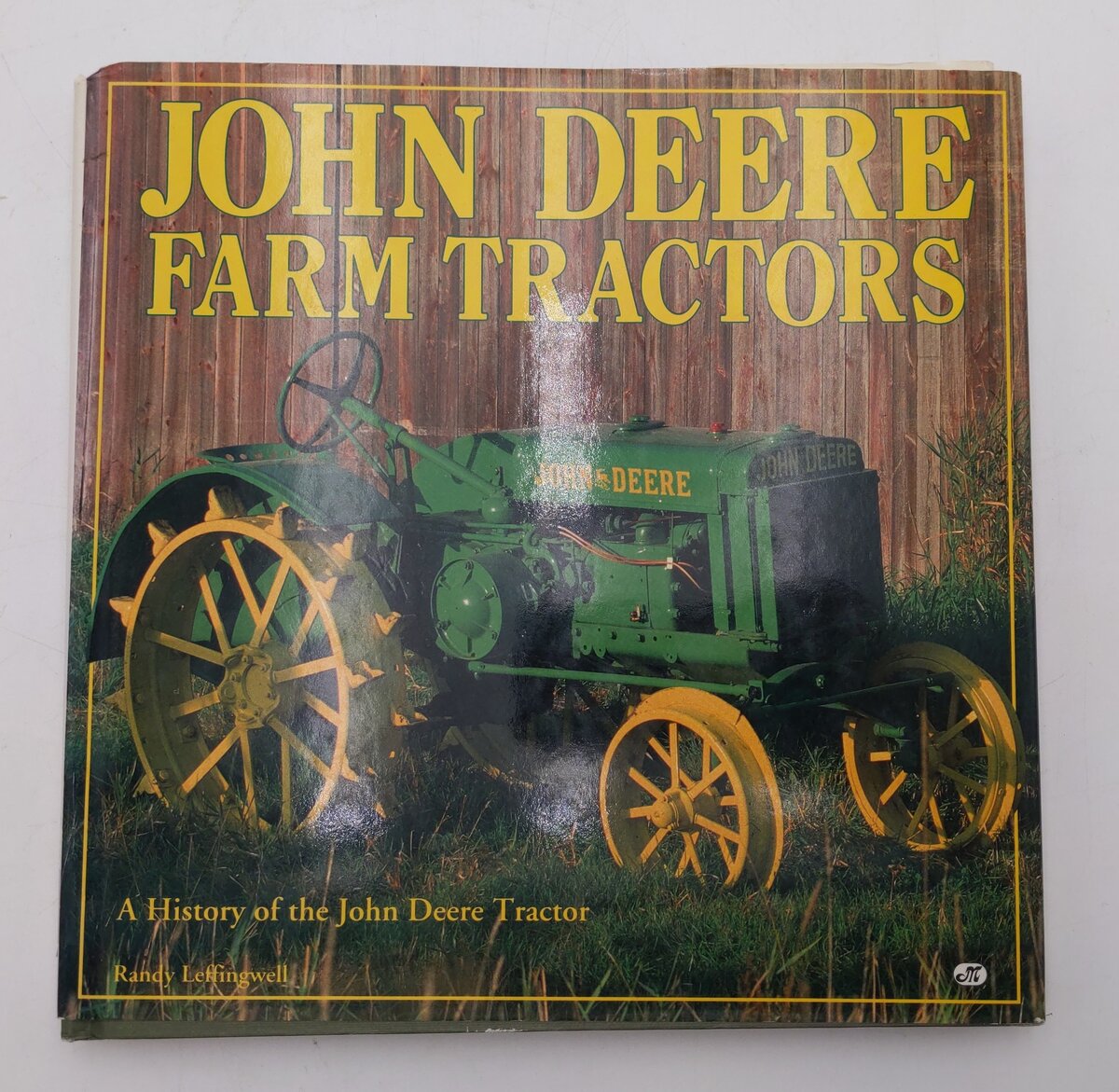 John Deere Farm Tractors Hardcover Book By Randy Leffingwell EX