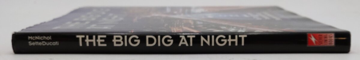 The Big Dig at Night Hardcover Book By Dan McNichol EX