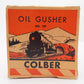 Colber 109 Vintage O Operating Oil Gusher VG/Box