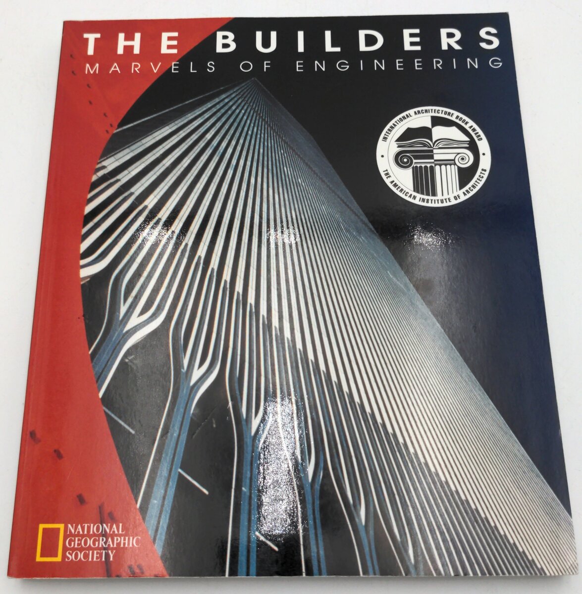 National Geographic Society 0-7922-7351-6 The Builders Marvels of Engineering LN