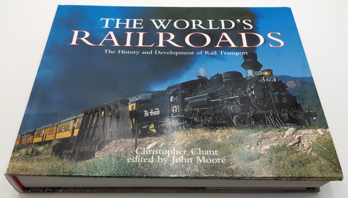 Chartwell Books Inc. 0-7858-1120-6 The World's Railroads by Christopher Chant LN