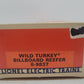 Lionel 6-9837 O Gauge Wild Turkey Bourbon Billboard Refrigerator Car #9837 EX/Box