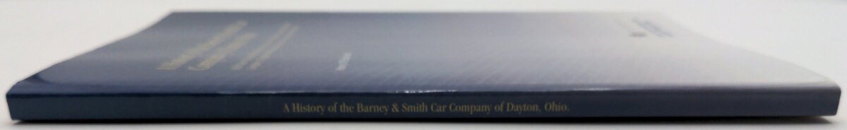 University Of Michigan 3-9015-02307-9414 A History of the Barney & Smith Car Co. LN