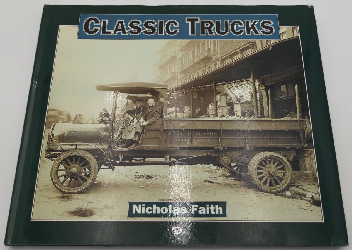 Motor Books International 0-7603-0023-2 Classic Trucks - Nicholas Faith LN