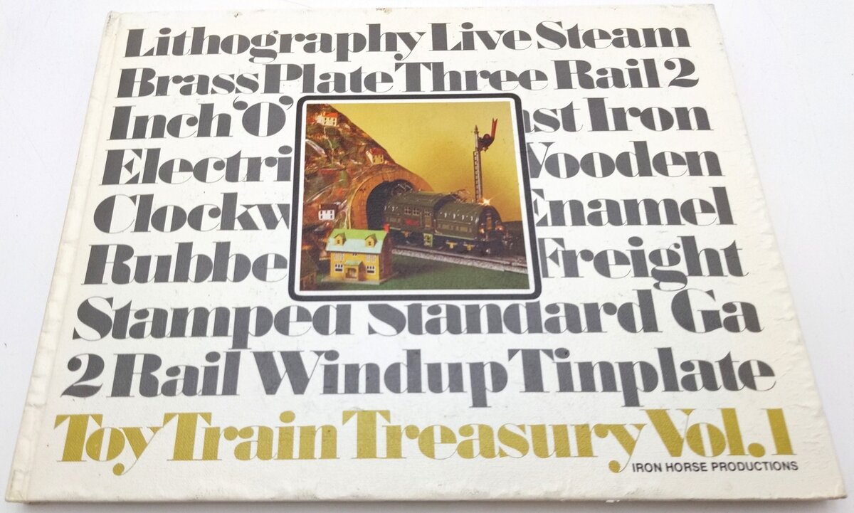Iron Horse Toy Train Treasury Volume 1 The Vickers' Collection - Frank C. Hare EX