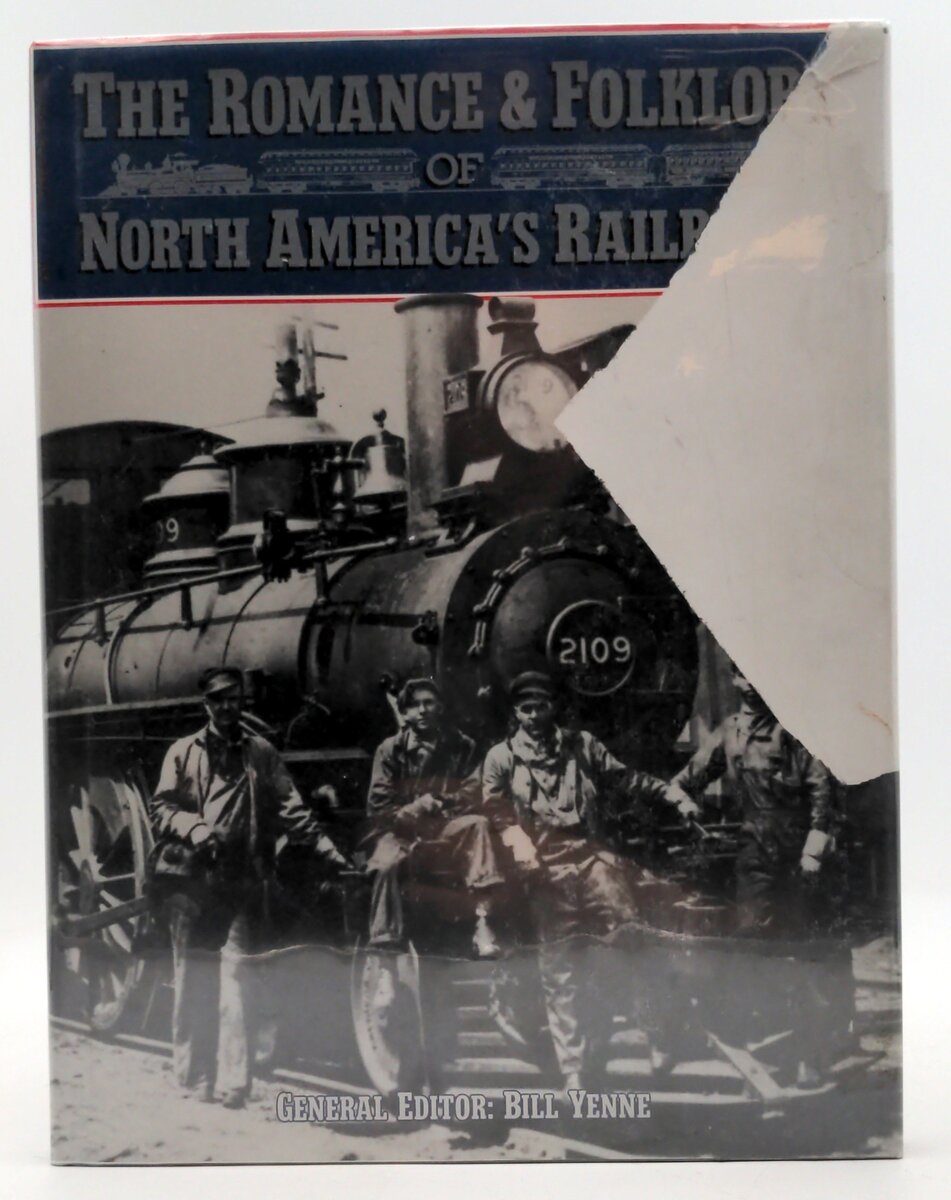 Smithmark 0-8317-7462-2 The Romance & Folklore of North America's Railroad EX