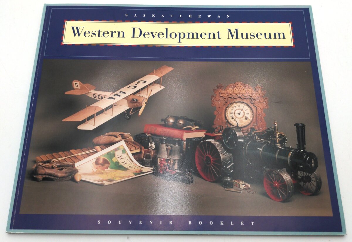 WDM 0-919267-07-6 Saskatchewan Western Development Museum Souvenir Booklet LN
