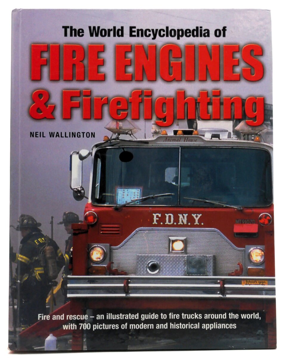 Lorenz 0-7548-1256-1 The Worlds Encyclopedia of Fire engines & Firefighting LN