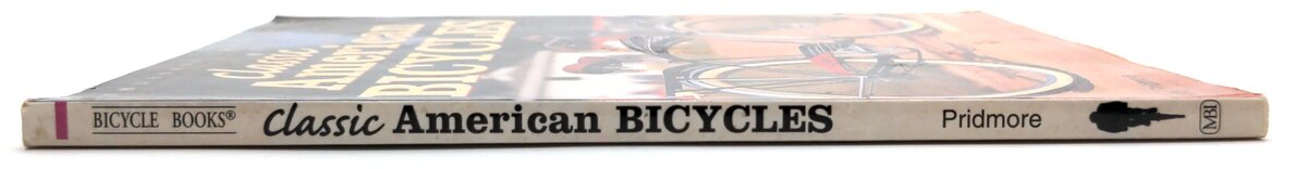Motor Books International 1-58068-001-1 Classic American Bicycles - Jay Pridmore LN