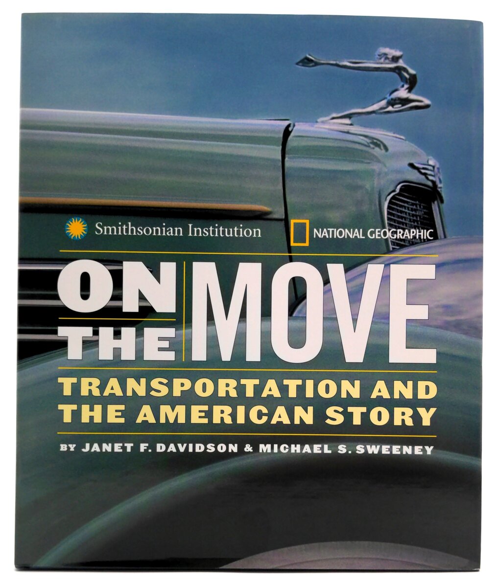 Nat Geo 0-7922-5140-7 On the Move Transportation & The American Story LN