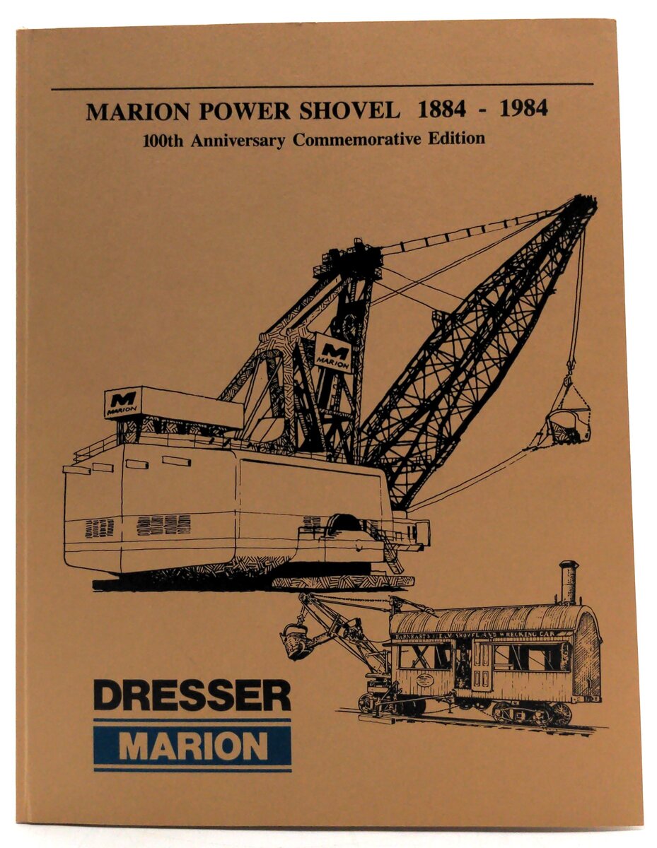 Dresser Marion Power Shovel 1884-1984 100th Anniversary Commemorative Edition LN