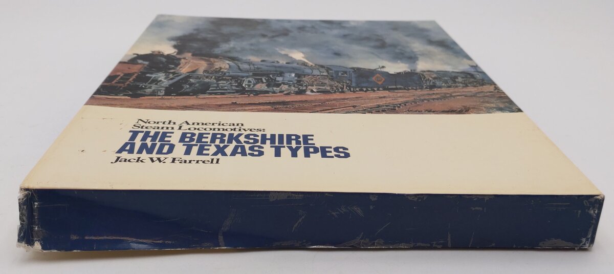 North American Steam Locomotives: Berkshires & Texas Types by Jack W. Farrell EX