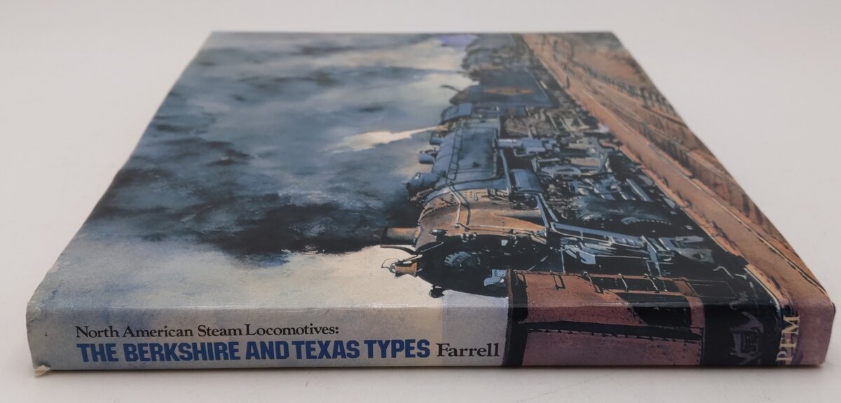 North American Steam Locomotives: Berkshires & Texas Types by Jack W. Farrell EX