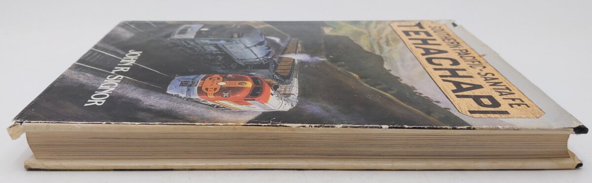 Southern Pacific-Santa Fe Tehachapi Hardcover Book By John R. Signor VG