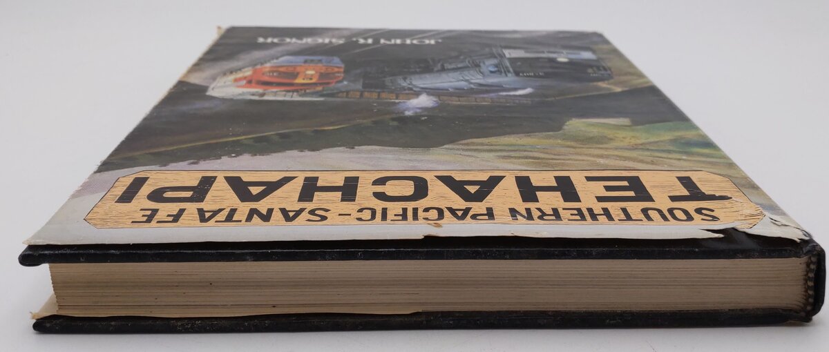 Southern Pacific-Santa Fe Tehachapi Hardcover Book By John R. Signor VG