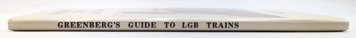 Greenberg Books 0-89778002-7 Guide To LGB Trains by John R. Ottley EX