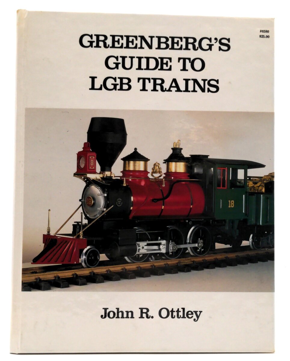 Greenberg Books 0-89778002-7 Guide To LGB Trains by John R. Ottley EX