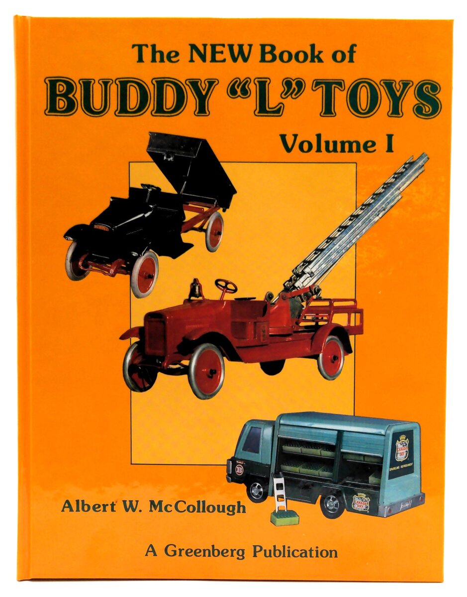 Greenberg Books The New Book of Buddy "L" Toys Vol 1 - McCollough LN