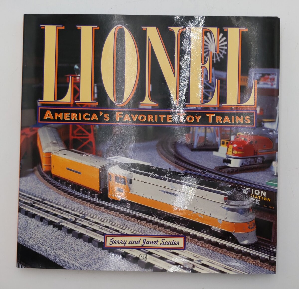 Lionel: America's Favorite Toy Trains Hardcover Book By Gerry and Janet Souter EX