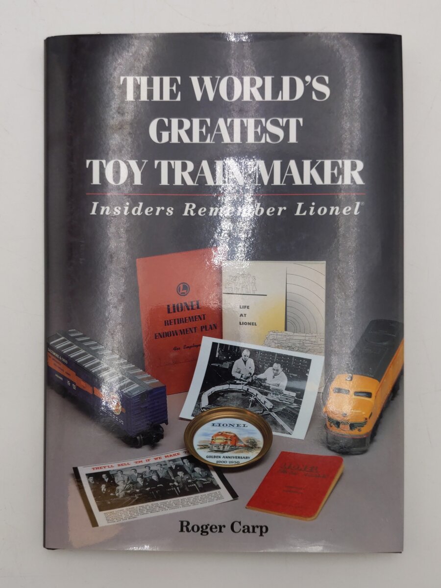 The World's Greatest Toy Train Maker Hardcover Book By Roger Carp EX