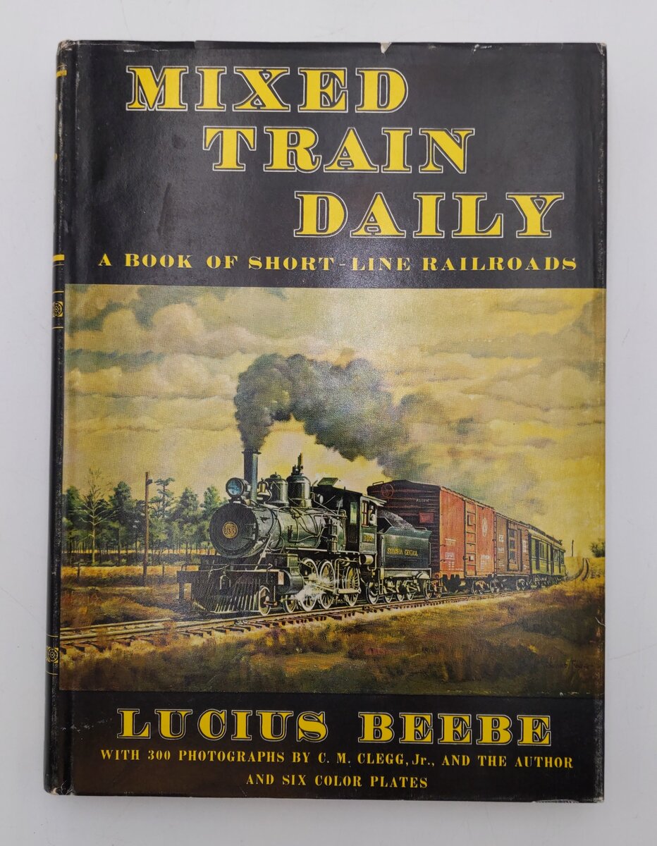 Mixed Train Daily Hardcover Book By Lucius Beebe VG