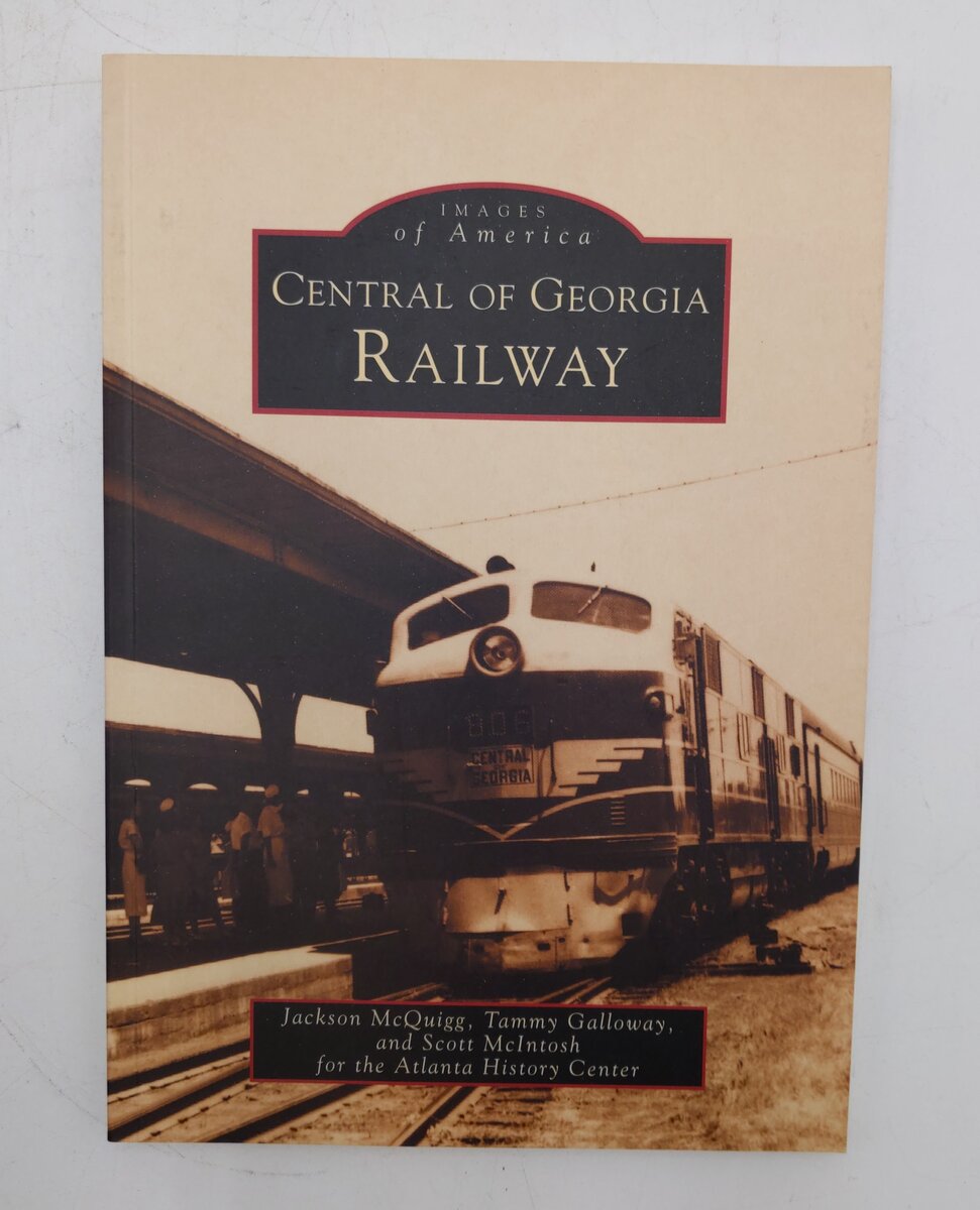 Central of Georgia Railway Book Jackson McQuigg, Tommy Galloway, Scott McIntosh LN