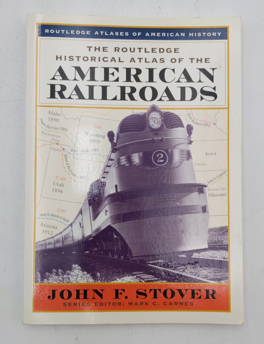 The Routledge Historical Atlas Of The American Railroads Paperback Book EX