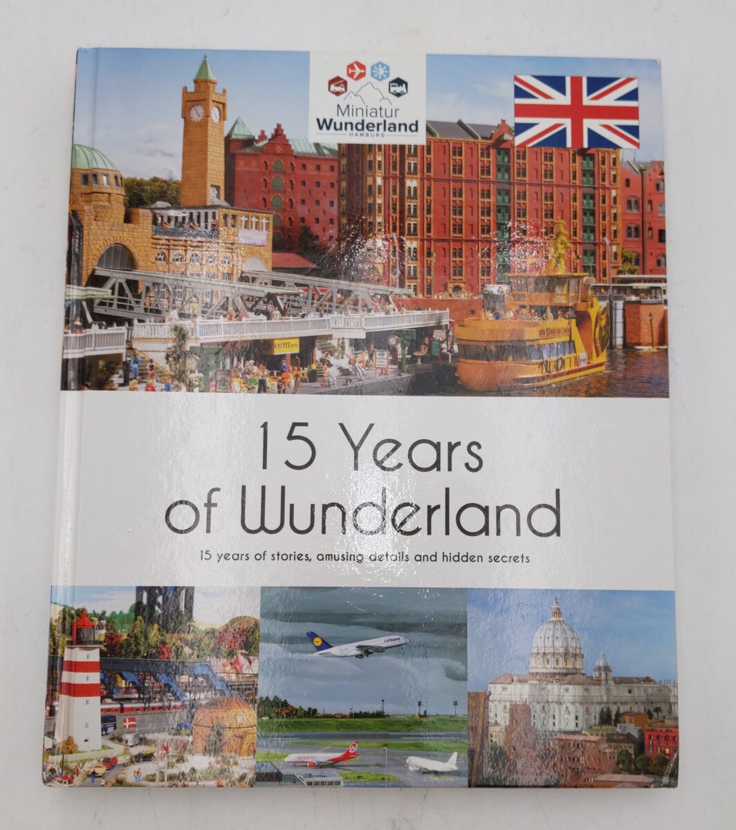 15 Years Of Wunderland Hardcover Book By Miniatur Wunderland Hamburg EX