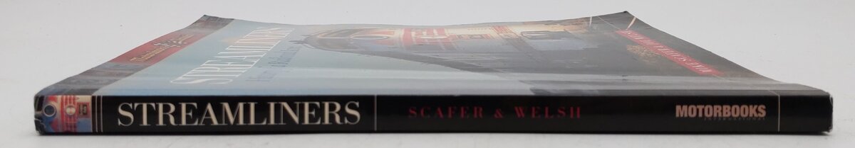 Streamliners: History Of A Railroad Icon Paperback Book Mike Scafer & Joe Welsh EX