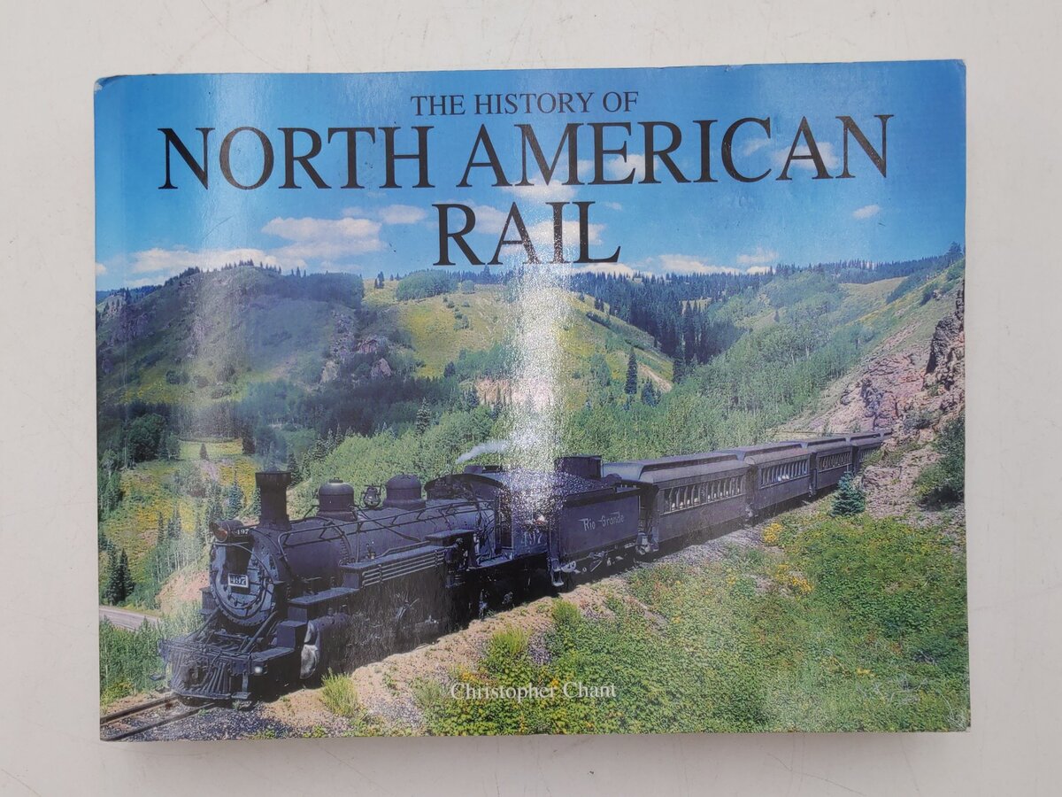 The History Of North American Rail Paperback Book By Christopher Chant EX