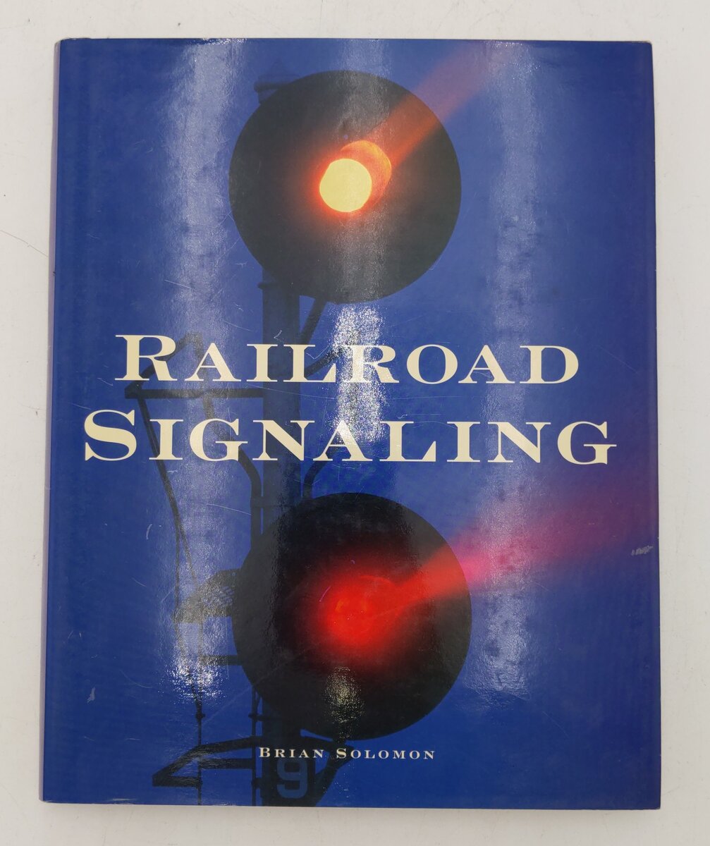 Railroad Signaling Hardcover Book By Brian Solomon EX