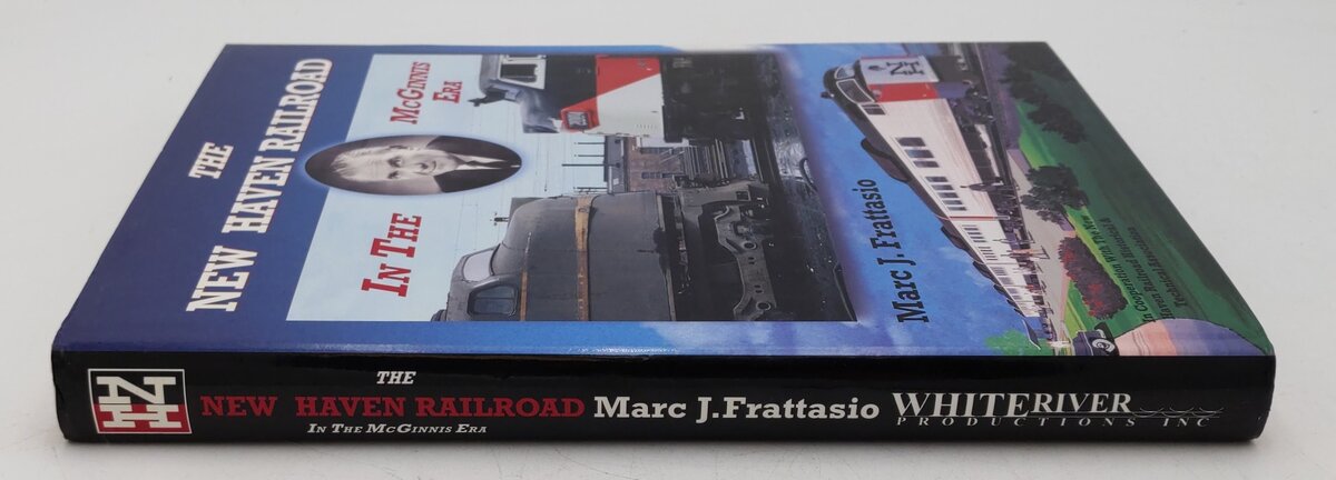 New Haven Railroad in the McGinnis Era Hardcover Book By Marc J. Frattasio VG