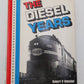 The Diesel Years Hardcover Book By Robert P. Olmsted VG