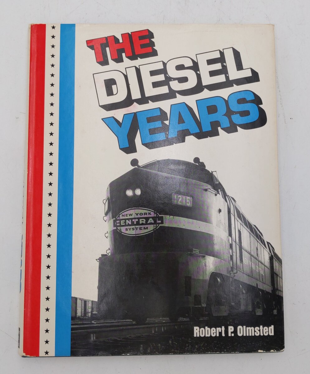 The Diesel Years Hardcover Book By Robert P. Olmsted VG