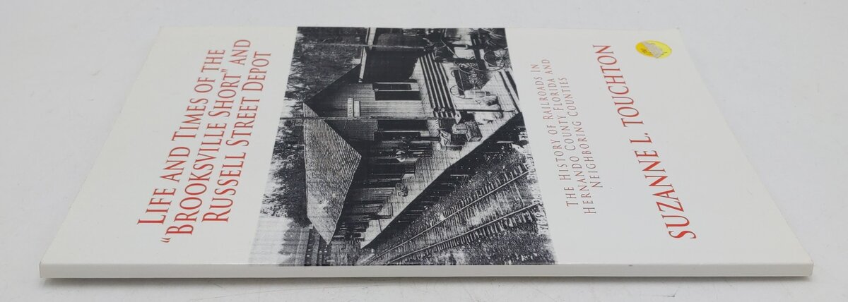 Life and Times of the "Brooksville Short" and Russell Street Depot Paperback EX