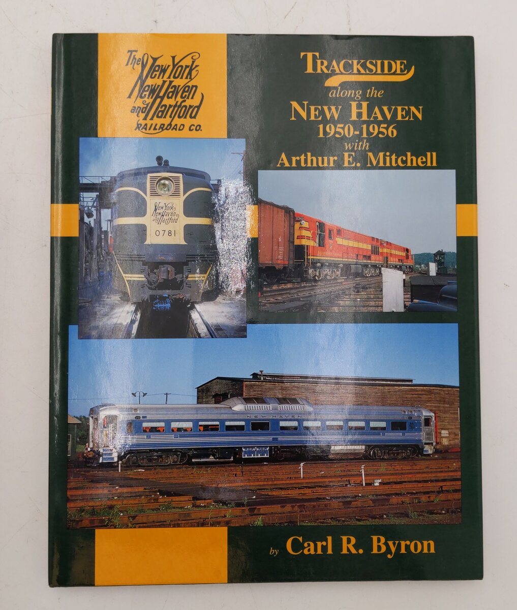 Trackside along the New Haven 1950-1956 With Arthur E. Mitchell Hardcover Book VG