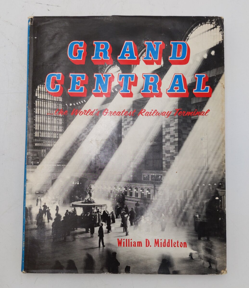 Grand Central Hardcover Book By William D. Middleton VG