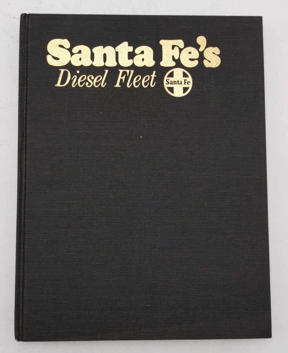 Santa Fe's Diesel Fleet Hardcover Book By Joe McMillan EX