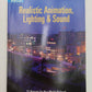 Realistic Animation, Lighting & Sound Paperback Book By Kent Johnson EX