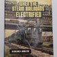 When The Steam Railroads Electrified Hardcover Book By William D. Middleton VG