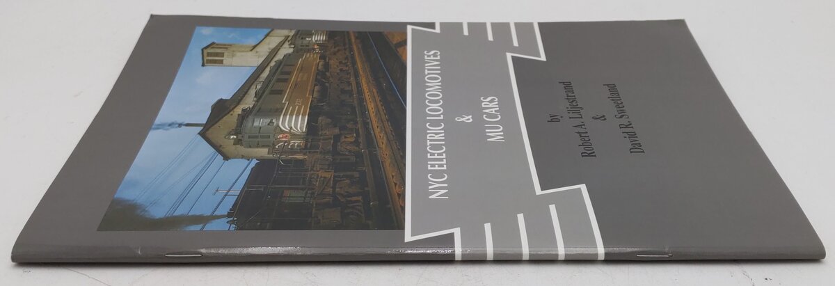NYC Electric Locomotives & MU Cars By Robert A Liljestrand & David R Sweetland EX