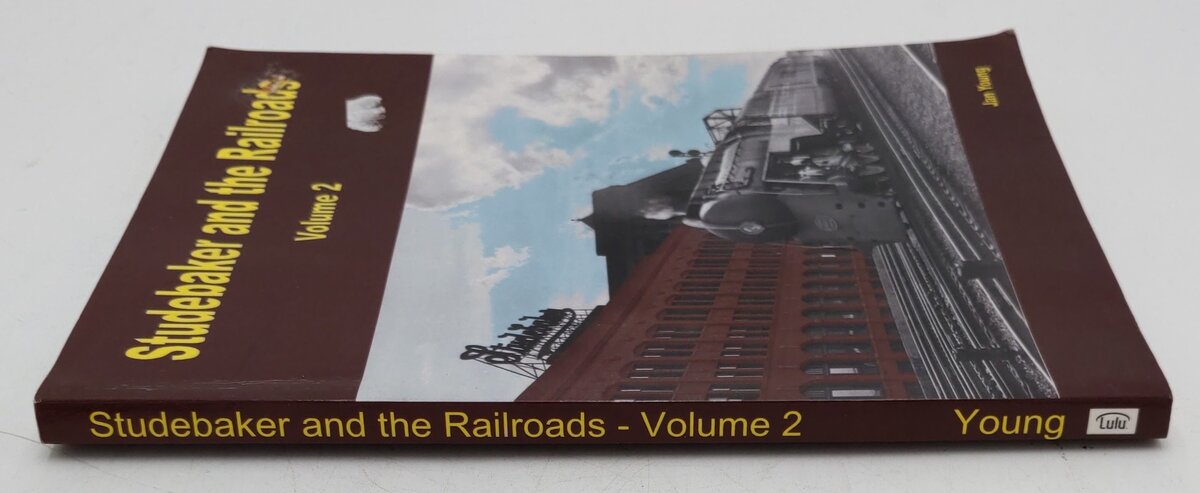 Studebaker and the Railroads Vol.2 Paperback Book By Jan Young VG