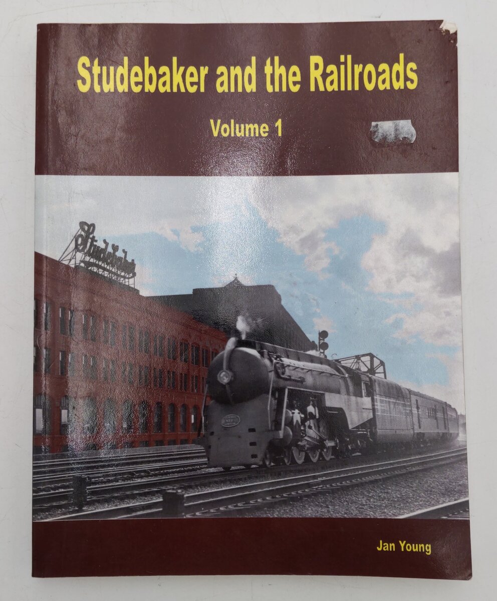 Studebaker and the Railroads Vol.1 Paperback Book By Jan Young VG
