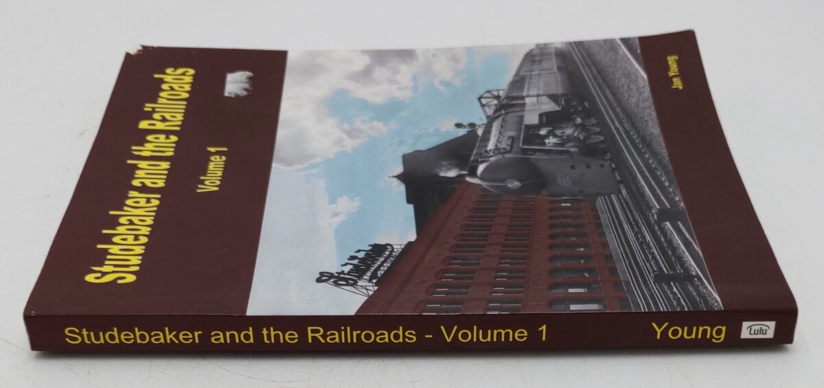 Studebaker and the Railroads Vol.1 Paperback Book By Jan Young VG