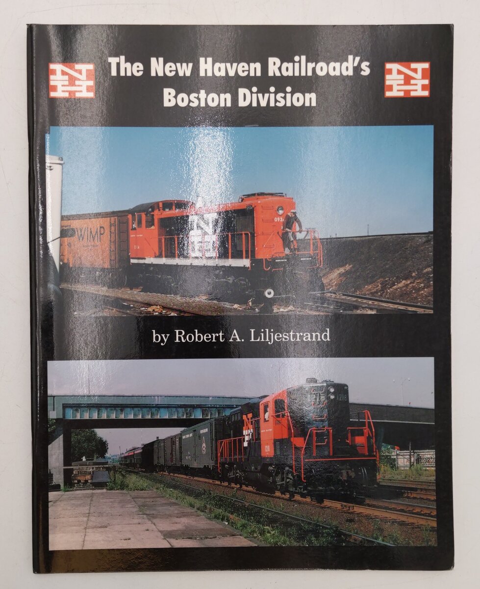 The New Haven Railroad's Boston Division Paperback Book By Robert A. Liljestrand EX