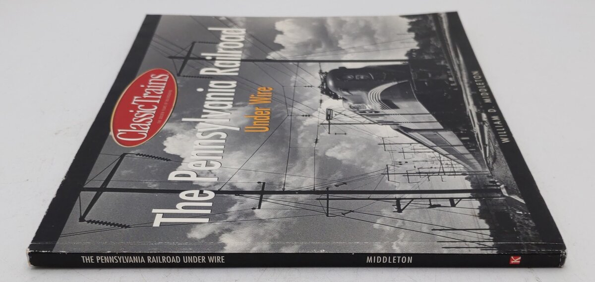 The Pennsylvania Railroad Under Wire Paperback Book By William D. Middleton VG