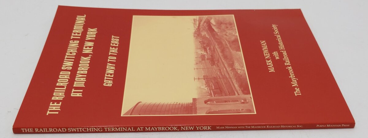 The Railroad Switching Terminal at Maybrook, New York Paperback Book Mark Newman EX