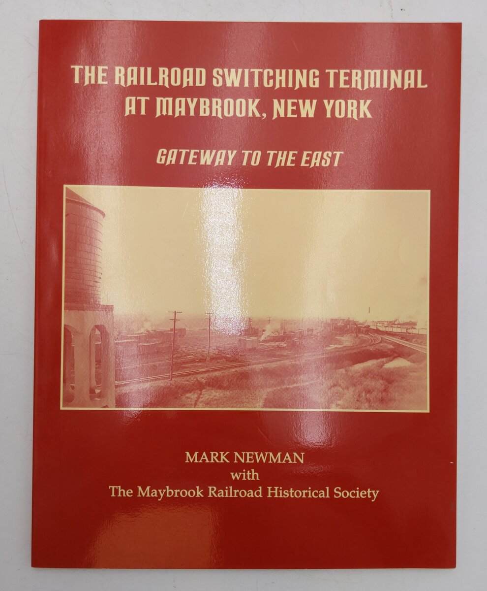 The Railroad Switching Terminal at Maybrook, New York Paperback Book Mark Newman EX