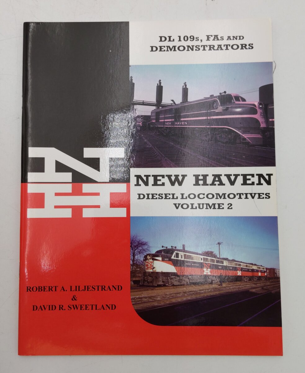 New Haven diesel locomotives Vol.2 By Robert A. Liljestrand & David R. Sweetland EX