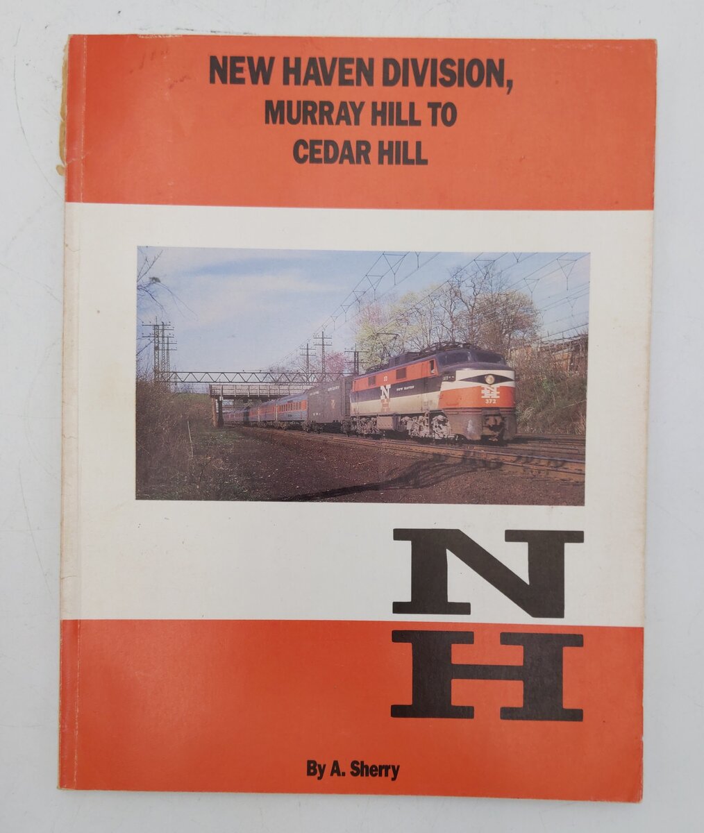 New Haven Division, Murray Hill To Cedar Hill Paperback Book By A. Sherry VG